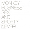 CD Monkey Business - SEX AND SPORT? NEVER!