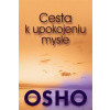 Cesta k upokojeniu mysle - Osho