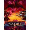 Until You Fall - Steam PC