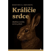 Králičie srdce - Kristine S. Ervin