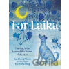 For Laika - Kai Cheng Thom