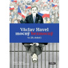 Václav Havel – mocný bezmocný ve 20. Století - Martin Vopěnka