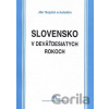 Slovensko v deväťdesiatych rokoch osem pohľadov - Ján Sopóci
