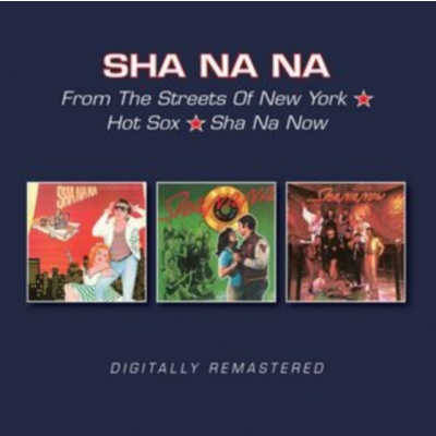SHA NA NA - From The Streets Of New York / Hot Sox / Sha Na Now (CD)