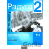 Raduga po novomu 2 - Pracovný zošit - Fraus
