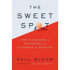 The Sweet Spot - Paul Bloom