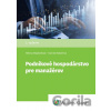 Podnikové hospodárstvo pre manažérov - Helena Majdúchová, Daniela Rybárová