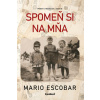 Spomeň si na mňa - Mario Escobar