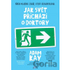 Jak svět přichází o doktory - Adam Kay