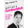 My Name Is X And I Am A Cumberbitch - HarperCollins