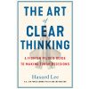Art of Clear Thinking (Hasard Lee)(Brožovaná)