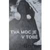 Tvá moc je v Tobě