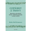 Copánky z trávy - Robin Wall Kimmererová