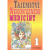 Tajemství nekonvenční medicíny 1 - Cibulská A