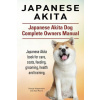 Japanese Akita. Japanese Akita Dog Complete Owners Manual. (Asia Moore,George Hoppendale)(Brožovaná)