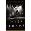 Doba stounová - Šedesát let Rolling Stones - Jonesová Lesley-Ann