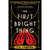 The First Bright Thing - J.R. Dawson