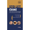 Sto let české dermatovenerologie - Petr Arenberger, Monika Arenbergerová, Petra Hátlová