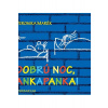 Dobrú noc, Ankapanka! - Marék Veronika