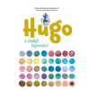 Hugo a sladké tajemství (Ludmila Bakonyi Selingerová)