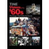 Time: Visions of the 60s : The 100 Images That Define the Decade