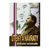 Útěky a návraty - Bohumil Laušman - osud českého politika