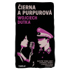 Čierna a purpurová - Wojciech Dutka