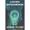 Lovec spomienok | Hvišč Jozef