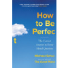 How to be Perfect