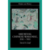 Medieval Chinese Warfare 300-900