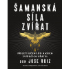 Šamanská síla zvířat - Don Jose Ruiz