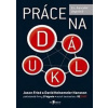 Práce na dálku - Jason Fried, David Heinemeier Hansson