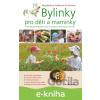 E-kniha Bylinky pro děti a maminky - Magdaléna Staňková-Kröhnová