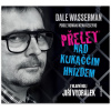 Přelet nad kukaččím hnízdem (Audiokniha - Čte Jiří Vyorálek) (Dale Wasserman)