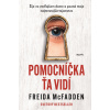 Pomocníčka ťa vidí - Freida McFadden