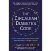 The Circadian Diabetes Code - Satchin Panda