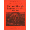 Zle, matičko, zle čili Praha 1741-1757. Kniha první - Antonín Novotný