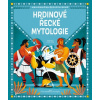 Hrdinové řecké mytologie (Sonia Elisabetta Carvaglia)
