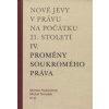 Nové jevy v právu na počátku 21. století - sv. 4 - Proměny soukromého práva - Michal Tomášek, Monika Pauknerová
