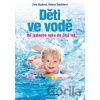 Děti ve vodě Od jednoho roku do čtyř let - Helena Smolíková
