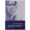 Povstalecké križovatky - Pavel Langer