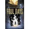 Foul Days : Book One of The Witchs Compendium of Monsters - Genoveva Dimova, Wildfire