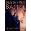 Příběhy pro Bastet - Michal Rybka