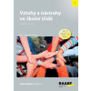 Vztahy a nástrahy ve školní třídě - Zdenka Ženatová