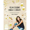 Velmi osobní kniha o zdraví - Slimáková Margit