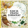 Kam sa stratili zvieratká | Pavla Hanáčková