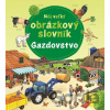 Môj veľký obrázkový slovník - Gazdovstvo - Fortuna Libri