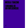 I Wanna Be An Influencer (Bilingual edition) - autor neuvedený