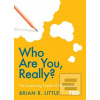 Who Are You, Really? : T… (Brian R. Little)