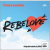 Písně z muzikálu Rebelov… (Karel Mareš; Judita Čeřovská; Milan Chladil; Marta Kubišová; Jiří Šlitr; Kare...)